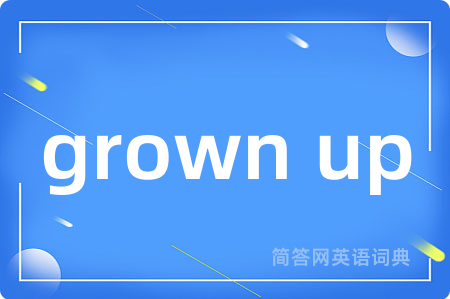 grown up