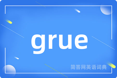 grue