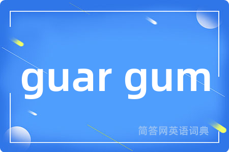 guar gum