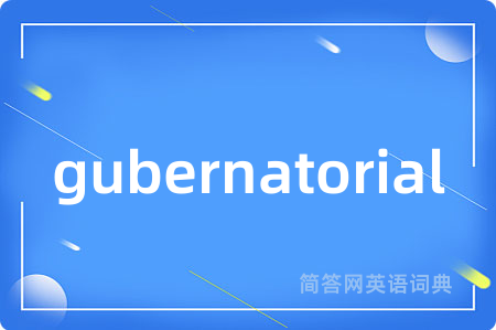 gubernatorial