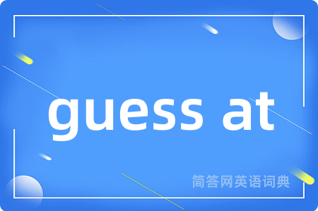 guess at