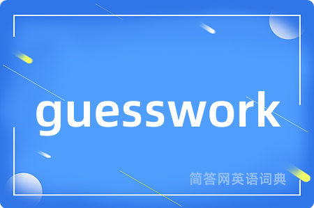guesswork