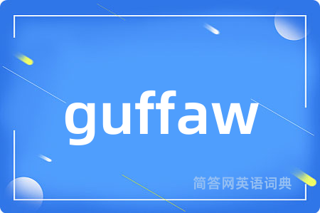 guffaw