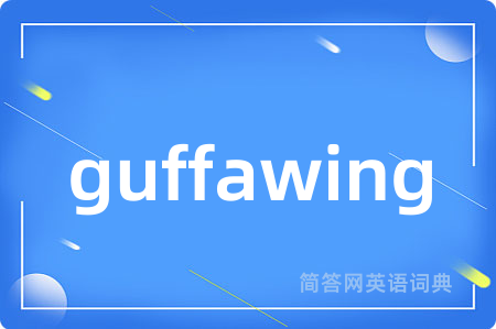guffawing