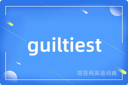 guiltiest
