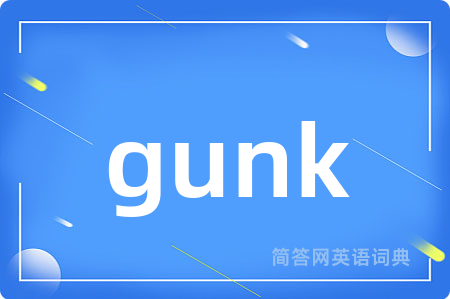 gunk
