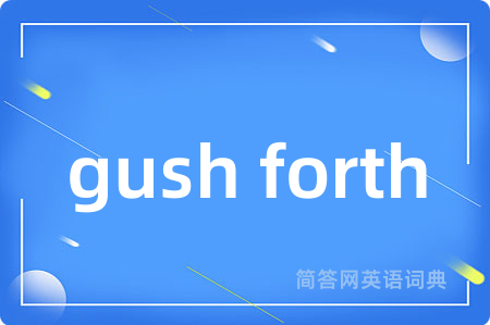 gush forth