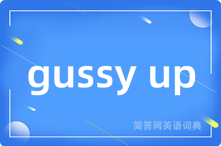 gussy up