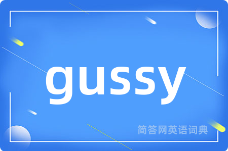 gussy