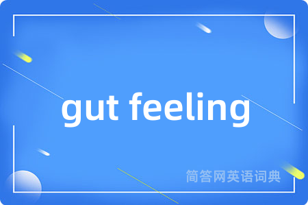 gut feeling