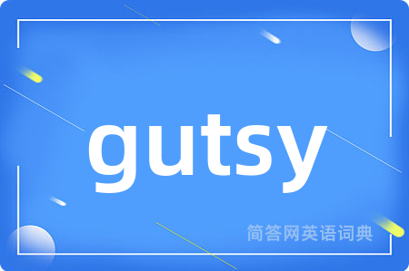 gutsy