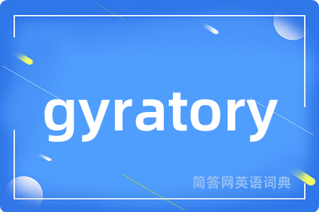 gyratory