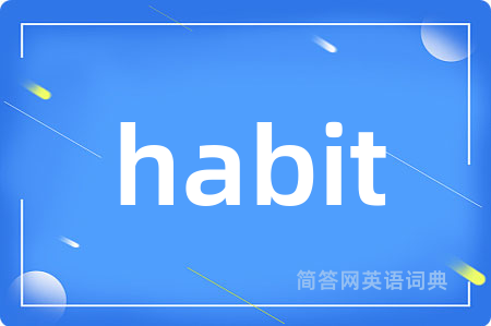 habit