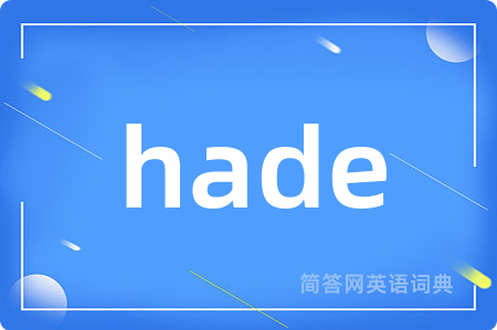 hade