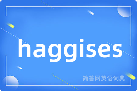 haggises