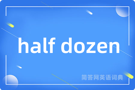 half dozen