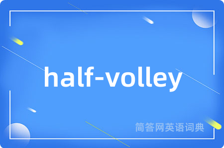 half-volley