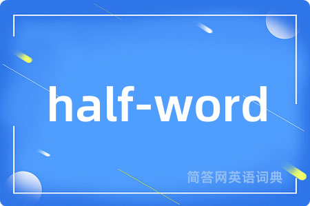 half-word