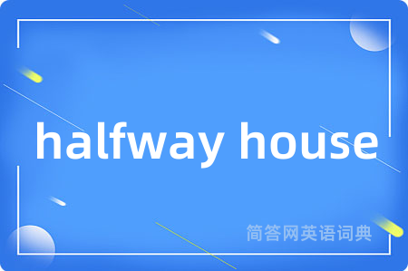 halfway house