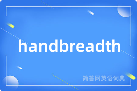 handbreadth
