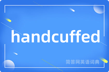 handcuffed