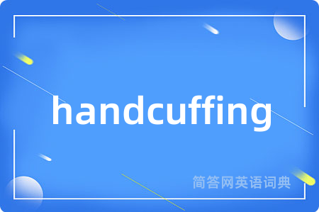 handcuffing
