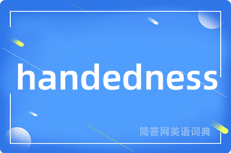 handedness