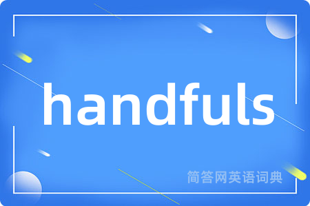 handfuls