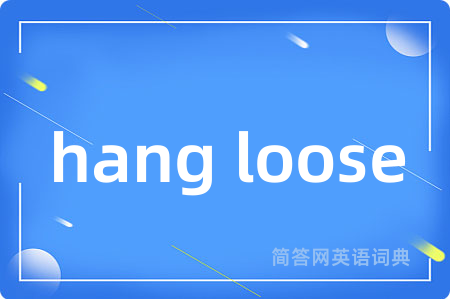 hang loose