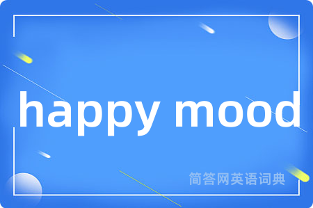 happy mood