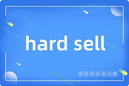 hard sell