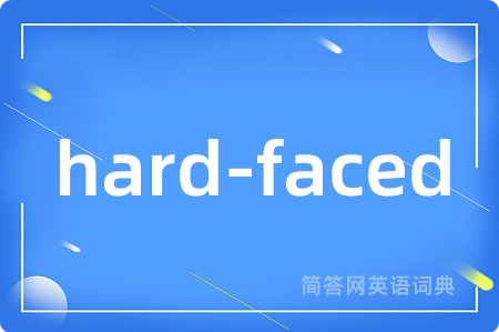 hard-faced