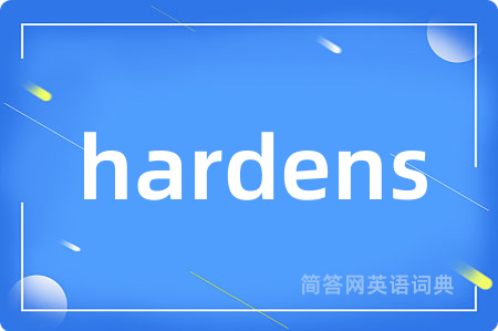hardens