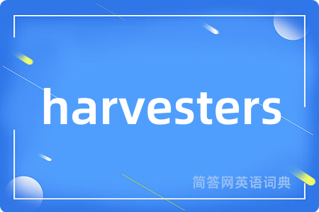 harvesters