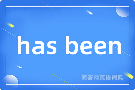 has been
