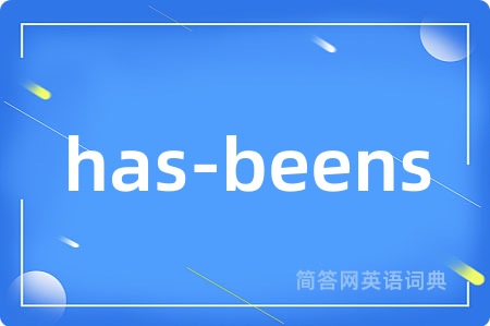 has-beens