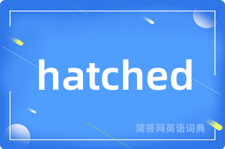 hatched
