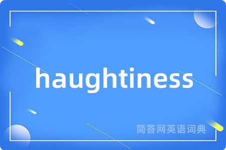 haughtiness