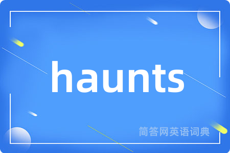 haunts