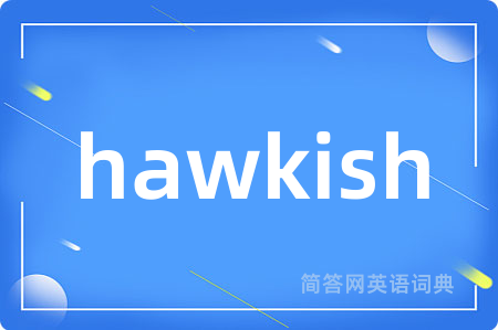 hawkish
