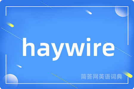 haywire