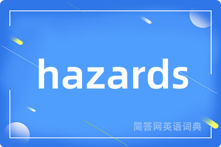hazards