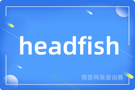 headfish