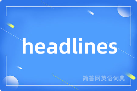 headlines