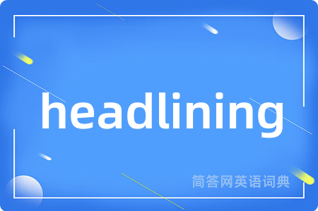 headlining