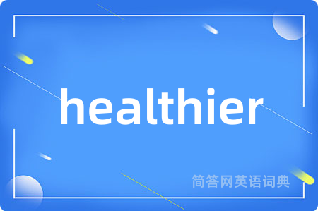 healthier