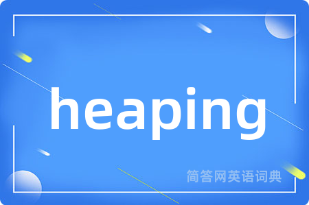 heaping