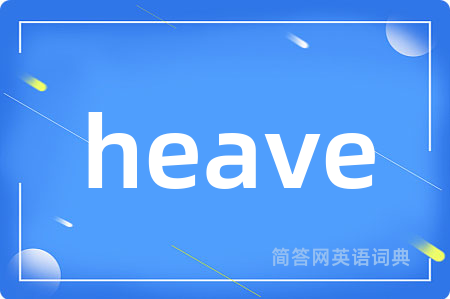 heave