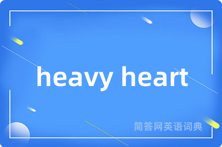 heavy heart