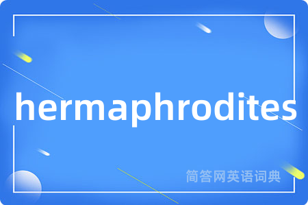 hermaphrodites